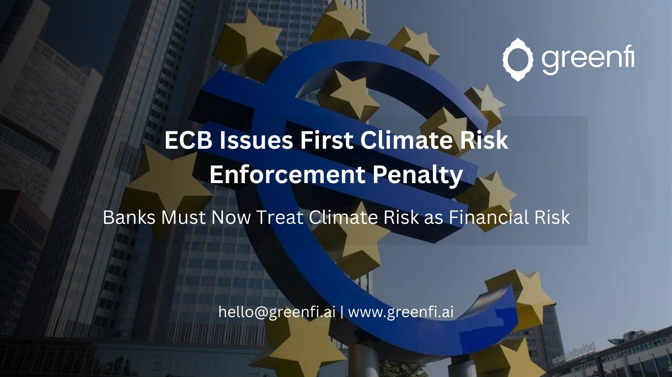 ECB Issues Its First Climate & Environmental (C&E) Enforcement Penalty – Why This Is a Turning Point for Banks
