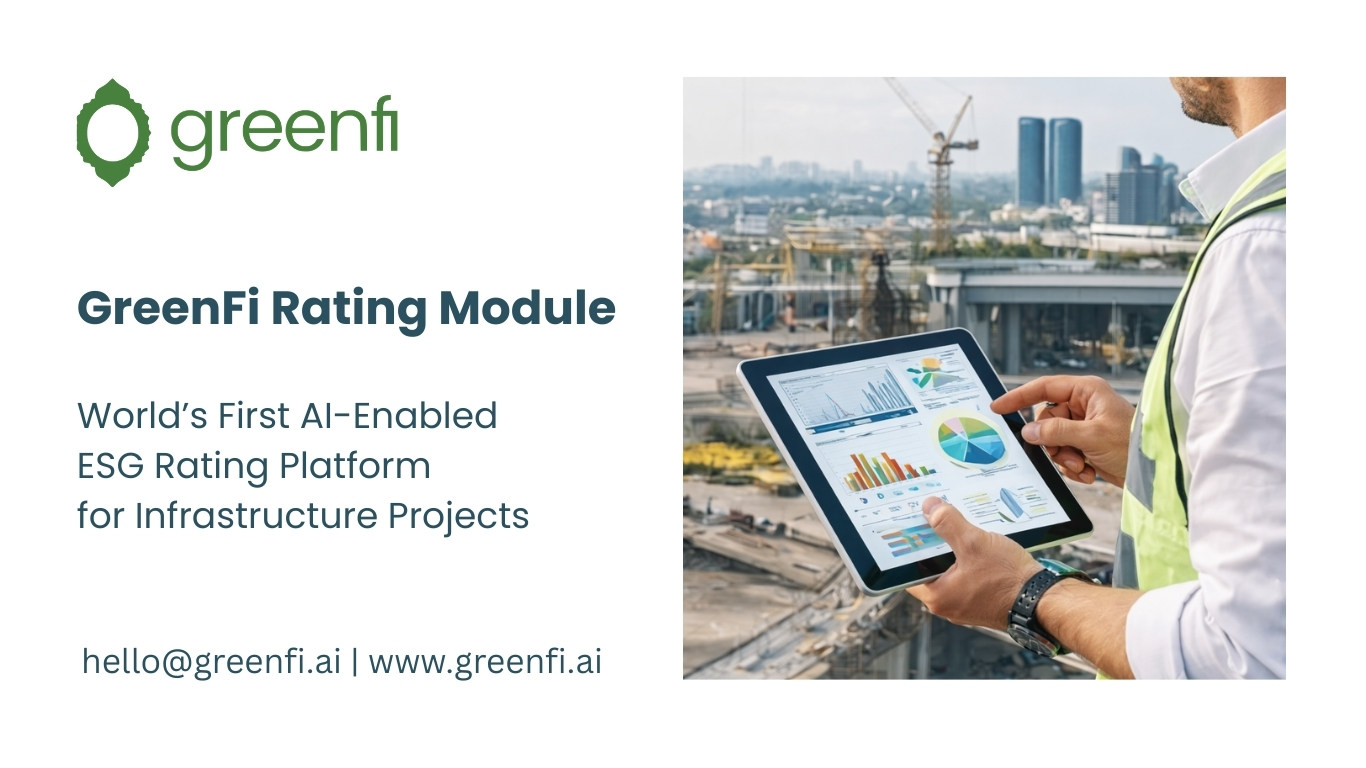 GreenFi Rating Module: The World’s First AI-enabled ESG Rating Platform Built on Science-Based Methodologies for Infrastructure Projects